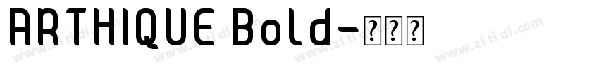 ARTHIQUE Bold字体转换